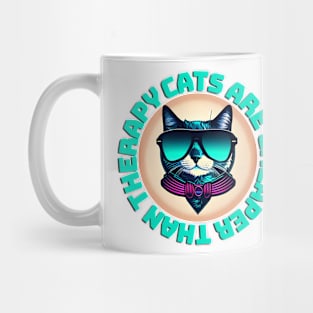 Cats are Cheaper than Therapy Mug